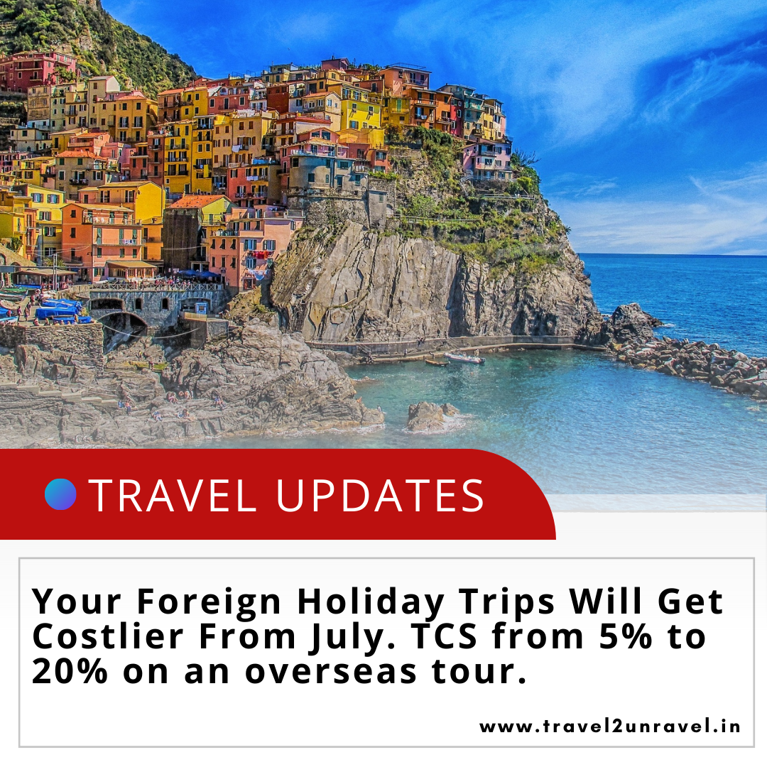 Your Foreign Holiday Trips Will Get Costlier From July